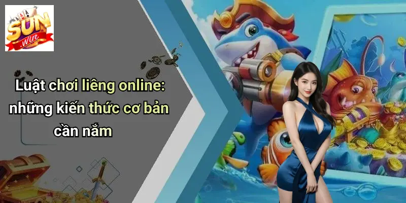 Chơi Liêng Online: Trải Nghiệm Sân Chơi Giải Trí Đỉnh Cao Tại SUNWIN 2 Luật chơi liêng online: những kiến thức cơ bản cần nắm