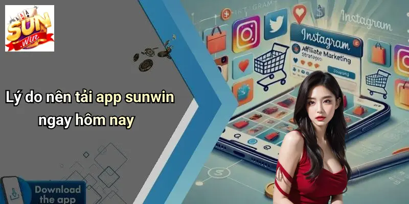 Tải APP SUNWIN: Khám Phá Thế Giới Cá Cược Hấp Dẫn Trên Di Động 2 Lý do nên tải app sunwin ngay hôm nay